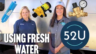 Tips for Fresh Water use in your RV // 52U