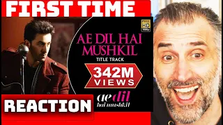 Ae Dil Hai Mushkil Title Track Arijit Singh Ae Dil Hai Mushkil - Reaction first time