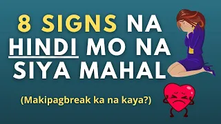 8 Signs na Hindi Mo Na Siya Mahal (Baka dapat makipag-break ka na sakanya)