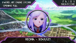 『Nightcore』ReoNa - Scar/let 『Sword Art Online: Lycoris Full Opening』