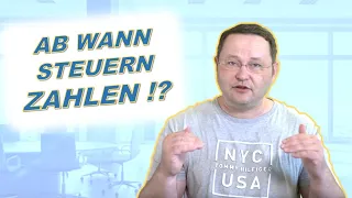 Ab welchem Einkommen muss man Steuern zahlen!?