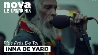 Inna De Yard - Youthman​ | Live Plus Près De Toi