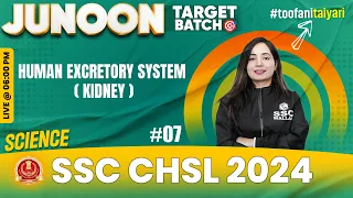 SSC CHSL 2024 | CHSL Science | Human Excretory System #7 | SSC CHSL 2024 Preparation | Shilpi Mam