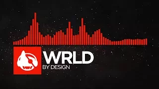 [DnB] - WRLD - By Design