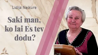 "Saki man, ko lai Es tev dodu?" – 28.05.2022, uzruna, Lidija Neikure