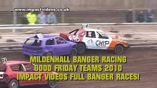 Mildenhall Good Friday Banger Teams 2010 Impact Videos FULL RACES