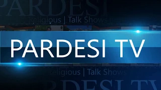 Pardesi Tv Live