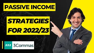 Passive Income Strategies For 2022 2023 Using Trading Bots!