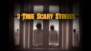 3 True Scary Horror Stories