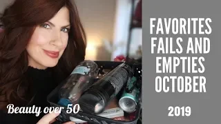 FAVORITES FAILS AND EMPTIES OCTOBER/BEAUTY OVER 50