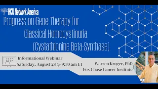 Progress on Gene Therapy for Classical Homocystinuria (Cysathionine Beta Synthase) (August 2021)