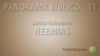 Panorama Bíblico - Antigo Testamento - Livro de Neemias