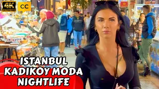 Nightlife Kadikoy Bazaar Moda Asian Side Of Istanbul 2024 Turkey walking tour Tourist Guide