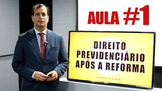CURSO DE DIREITO PREVIDENCIÁRIO PÓS-REFORMA GRATUITO - Seguridade Social | AULA #1
