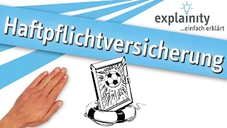 Die Haftpflichtversicherung einfach erklärt (explainity® Erklärvideo)