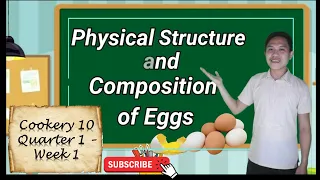 Physical Structure  and Composition of Eggs -TLE Cookery 10 - Lesson 1, Week 1