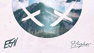 Modestep - Higher (ESAI Remix)