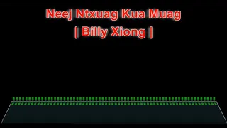 Neej Ntxuag Kua Muag Karaoke Billy Xiong HD 1080P