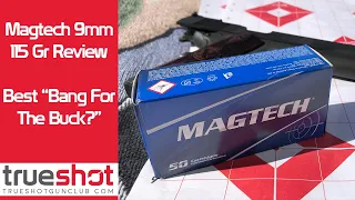 Magtech 9mm 115 grain FMJ Ammo Review