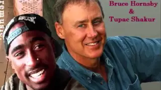 Bruce Hornsby & Tupac Shakur - "The Way It Is Changes"