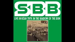 SBB - Live In Köln 1979. In The Shadow Of The Dom