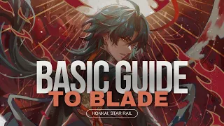 BASIC GUIDE TO BLADE | Honkai: Star Rail