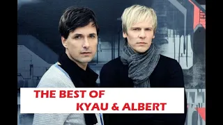 Kyau & Albert - the best tracks