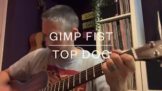 Gimp Fist - Top Dog