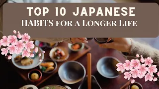 10 Japanese Habits for a Longer Life Unlock the Secrets of Longevity