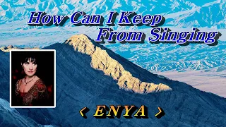 How can I keep from singing 💜 Enya(엔야), 한글자막 (HD With Lyrics) 🌿🌴🌻🍒🍓