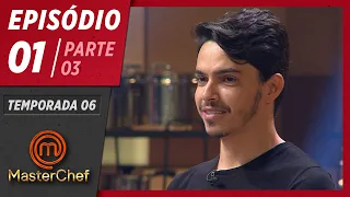 MASTERCHEF BRASIL (24/03/2019) | PARTE 3 | EP 01 | TEMP 06