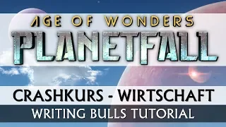 Crashkurs Wirtschaft: Age of Wonders Planetfall | Tutorial [Deutsch]