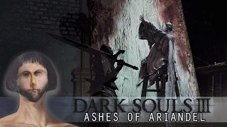 DIRTY MINDS AND DIRTY DEEDS | Dark Souls 3 Ashes of Ariandel DLC Gameplay Part 4