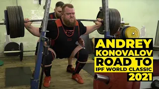 3-TIME IPF WORLD CHAMPION'S WORKOUT / ANDREY KONOVALOV (RUSSIA)