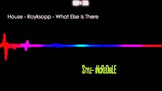 House - Royksopp - What Else Is There (Trentemoller Remix) Long Version