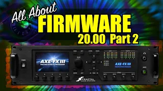 AXE-FX III - Let's Look At Firmware 20.00 (Part 2)!