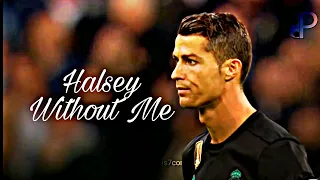 Cristiano Ronaldo • Halsey - Without Me (Nurko and Miles Away Remix) HD