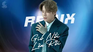 GIÓ NỔI LÊN RỒI REMIX - DICKSON x AM Remix - Nhạc Hoa Lời Việt Remix Siêu Gây Nghiện Hay Nhất