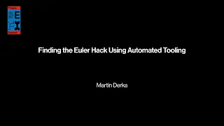 Finding the Euler Hack Using Automated Tooling / Martin Derka