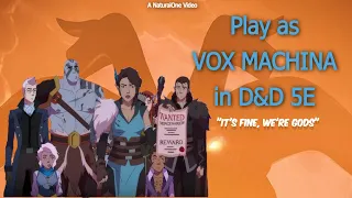 How to play as ALL of VOX MACHINA in Dungeons and Dragons Fifth Edition (TLOVM 5e Builds)