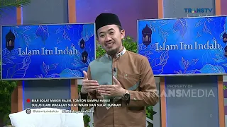 FULL | Inilah Kedahsyatan Sholat Yang Sering Dilewatkan | ISLAM ITU INDAH (11/5/23)