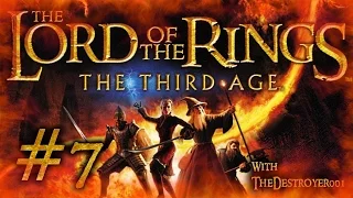 LOTR: The Third Age [Part 7]