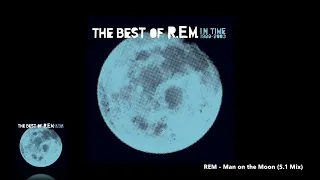 REM - Man on the Moon (5.1 Mix)