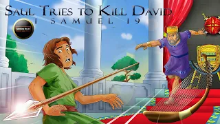 Saul Tries to Kill David | 1 Samuel 19 | David flees from Saul, Jonathan, Samuel at Ramah, Michal