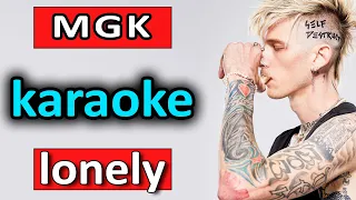 Lonely - Machine Gun Kelly - Karaoke by SoMusique