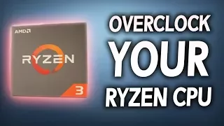 How to OVERCLOCK Ryzen 3...! (Super Easy Beginner's Tutorial)
