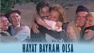 Hayat Bayram Olsa - RESTORASYONLU -  Kadir İnanır & Hülya Koçyiğit