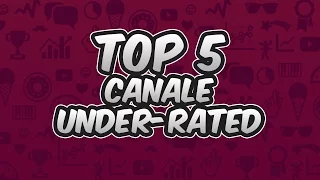 Top 5 : Canale de youtube "Under-Rated" din Romania (in opinia mea)