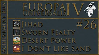 EU4 Najd Achievement Run P26 Did we do it?!?! [END]