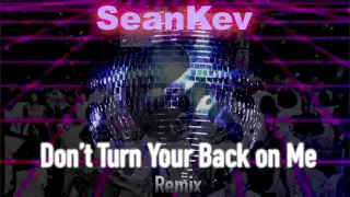Don't Turn Your Back On Me SeanKev Remix Frontline Orchestra